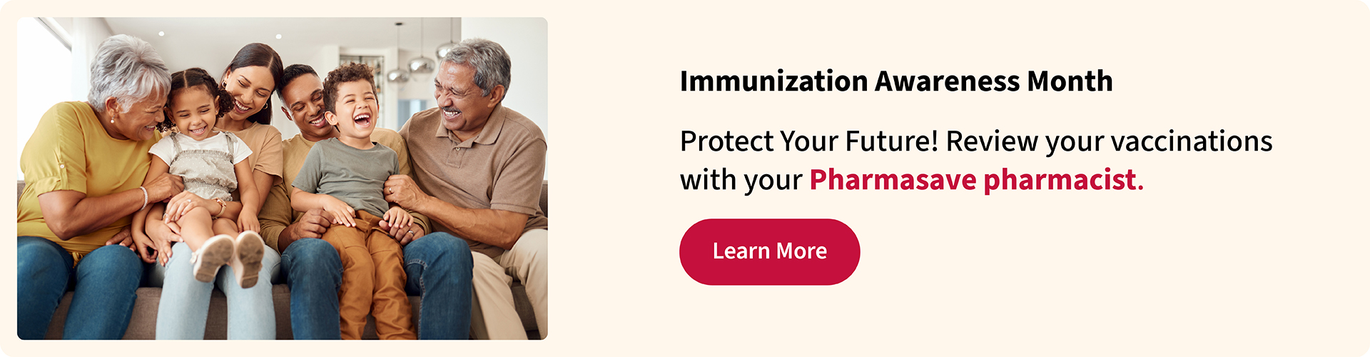 Pharmacies can now provide vaccinations for adults and children. Speak with your local Pharmasave for more information.